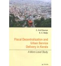 Fiscal Decentralization and Urban Service Delivery in Keral : A Micro Level Study